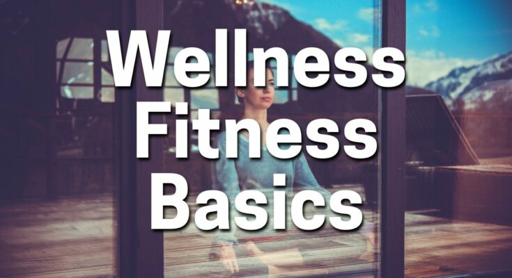 Wellness Fitness Basics