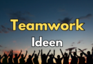 Teamwork Ideen