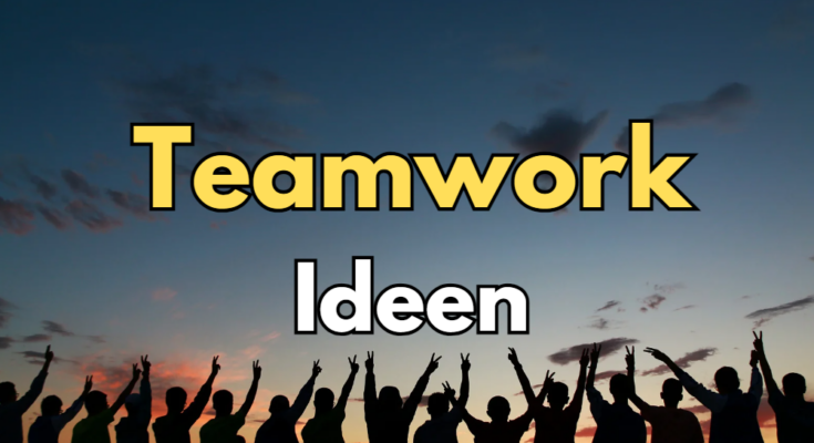 Teamwork Ideen